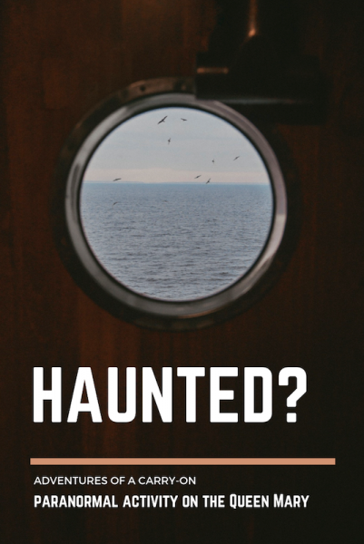 Haunted? Exploring the Queen Mary